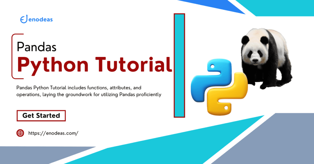 Pandas Python Tutorial includes functions, attributes, and operations, laying the groundwork for utilizing Pandas proficiently