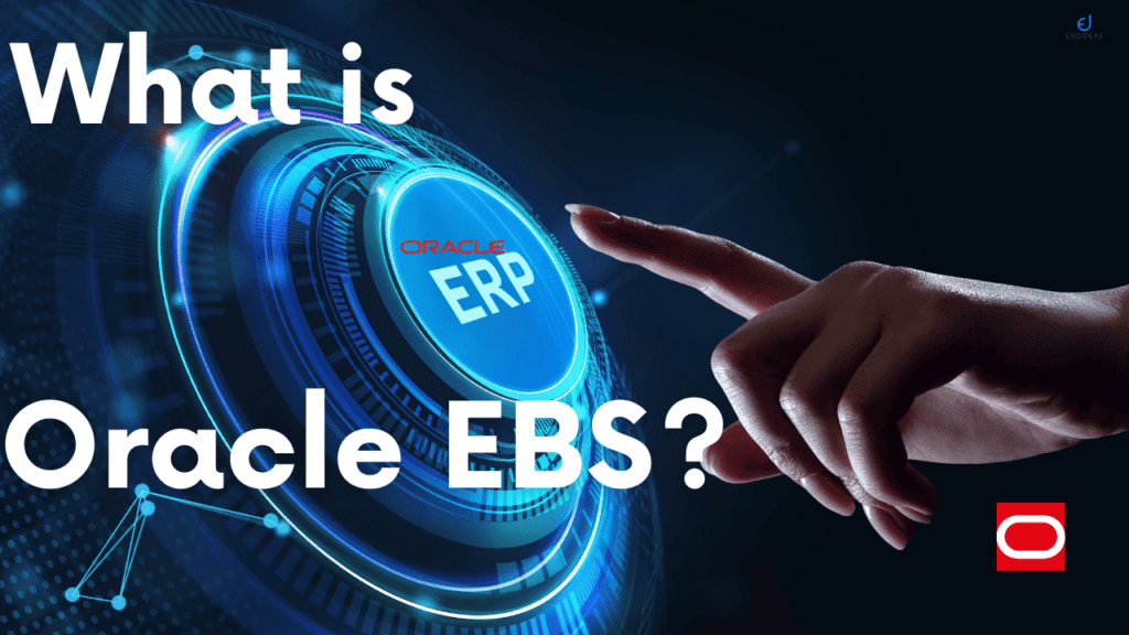 What is Oracle EBS?