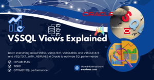 Read more about the article V$SQL Views Sqltext, Sqlarea and Sqlstats Explained