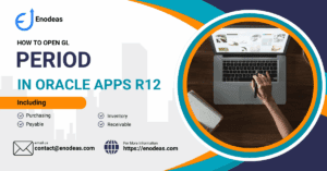 Read more about the article How To Open GL Period in Oracle Apps R12: A Complete Guide